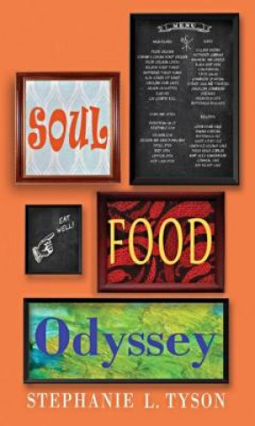 Kniha Soul Food Odyssey Stephanie L. Tyson