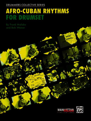 Könyv Afro-Cuban Rhythms for Drumset Frank Malabe