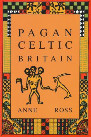 Carte Pagan Celtic Britain Anne Ross