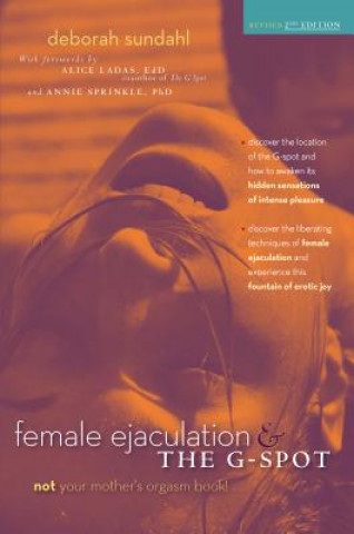 Kniha Female Ejaculation & the G-Spot Deborah Sundahl