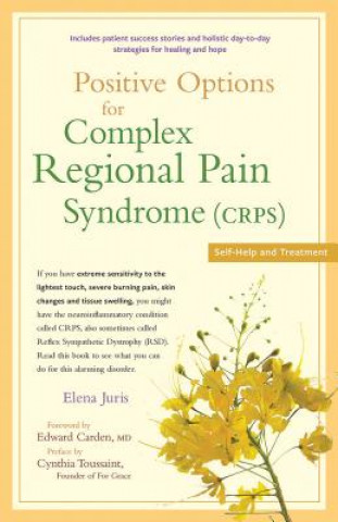 Książka Positive Options for Complex Regional Pain Syndrome (CRPS) Elena Juris