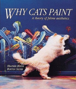 Książka Why Cats Paint Heather Busch