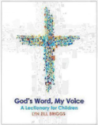 Kniha God's Word, My Voice Lyn Zill Briggs