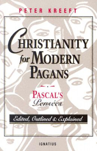 Książka Christianity for Modern Pagans Peter Kreeft