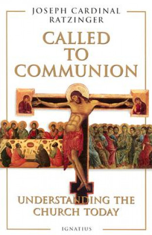 Kniha Called to Communion Joseph Cardinal Ratzinger