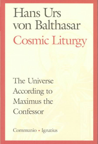 Kniha Cosmic Liturgy Hans Urs von Balthasar