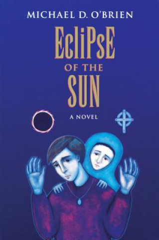 Kniha Eclipse of the Sun Michael D. O'Brien