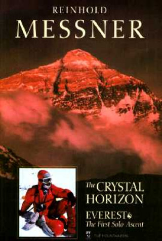 Kniha The Crystal Horizon Reinhold Messner