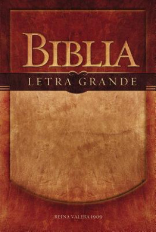 Kniha Biblia Letra Grande-RV 1909 Rvr 1909- Reina Valera 1909