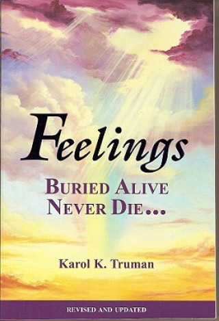 Kniha Feelings Buried Alive Never Die Karol Kuhn Truman