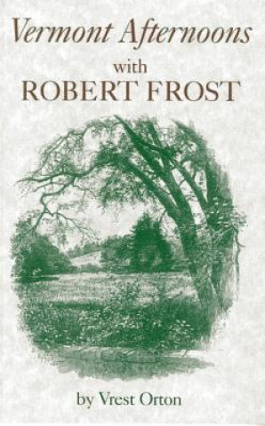 Libro Vermont Afternoons with Robert Frost Vrest Orton