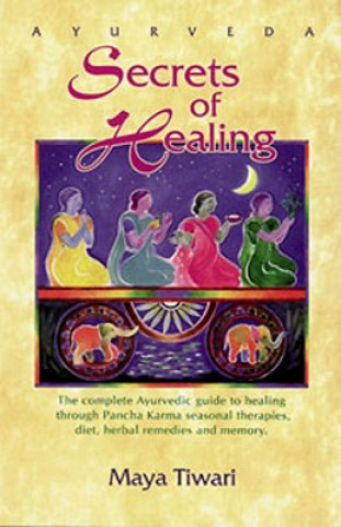 Kniha Ayurveda Secrets of Healing Maya Tiwari
