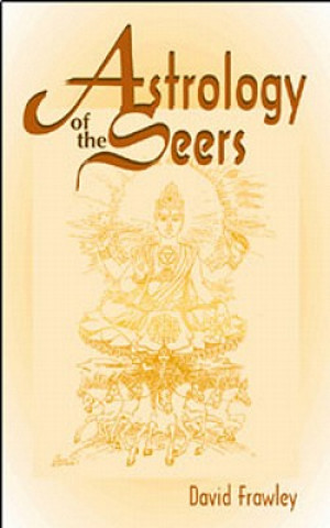 Kniha Astrology of the Seers David Frawley