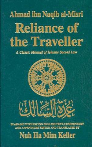 Könyv Reliance of the Traveller Ahmad Ibn Lulu Ibn Al-Naqib