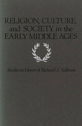 Книга Religion, Culture, and Society in the Early Middle Ages Thomas F. X. Noble