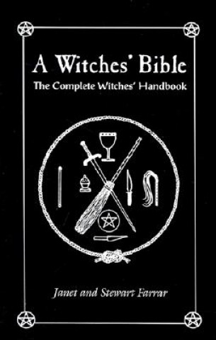 Carte A Witches' Bible Stewart Farrar