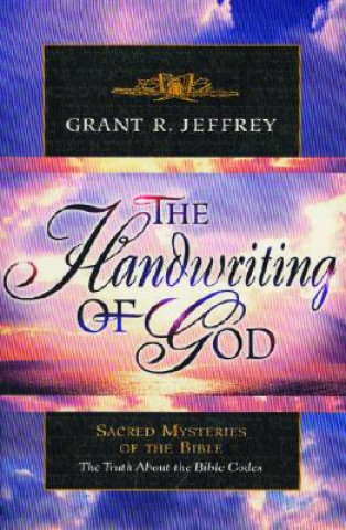 Livre The Handwriting of God Grant R. Jeffrey