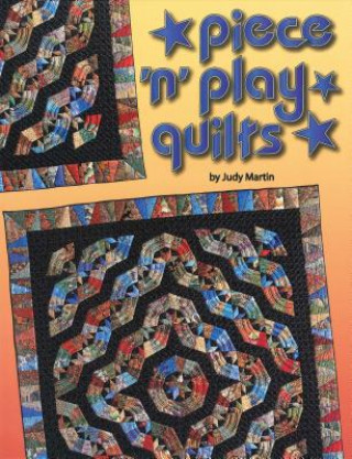 Book Piece 'N' Play Quilts Judy Martin