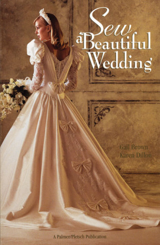 Kniha Sew a Beautiful Wedding Gail Brown