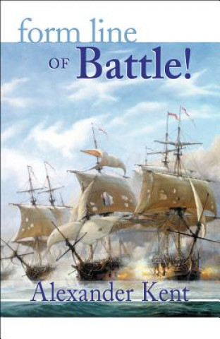 Livre Form Line of Battle! Alexander Kent