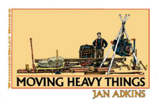 Kniha Moving Heavy Things Jan Adkins