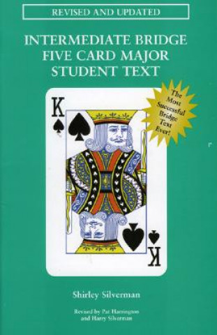 Könyv Intermediate Bridge Five Card Major Student Text Shirley Silverman
