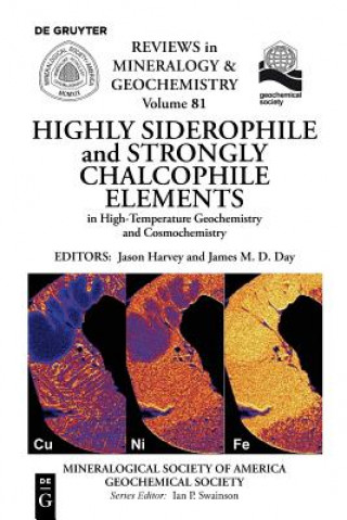 Livre Highly Siderophile and Strongly Chalcophile Elements in High-Temperature Geochemistry and Cosmochemistry Jason Harvey