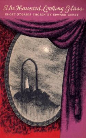 Carte The Haunted Looking Glass Edward Gorey