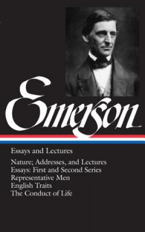Kniha Ralph Waldo Emerson Essays and Lectures Ralph Waldo Emerson