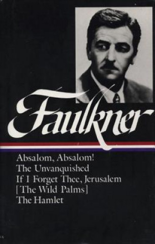Carte William Faulkner Novels 1936-1940 (LOA #48) William Faulkner