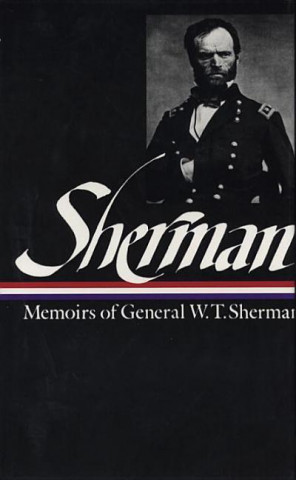 Könyv Memoirs of General W.T. Sherman William T. Sherman