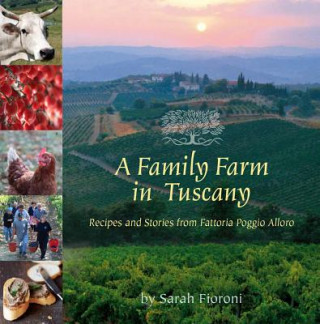 Kniha Family Farm in Tuscany Sarah Fioroni