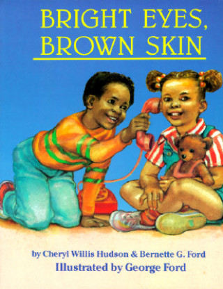 Knjiga Bright Eyes, Brown Skin Cheryl Willis Hudson