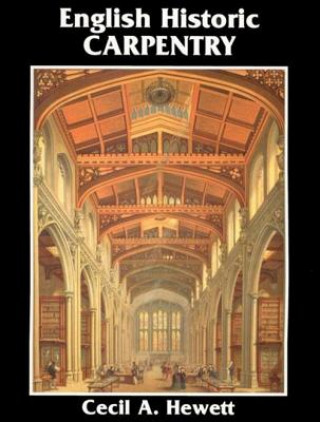 Kniha English Historic Carpentry Cecil A. Hewett