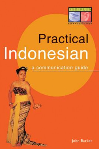 Kniha Practical Indonesian Phrasebook John Barker