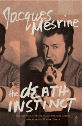 Könyv The Death Instinct Jacques Mesrine
