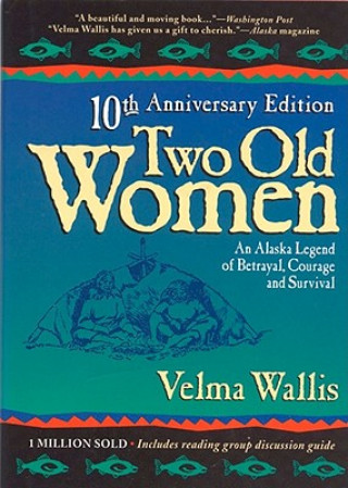 Kniha Two Old Women Velma Wallis