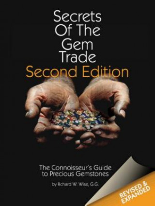 Kniha Secrets of the Gem Trade Richard W. Wise