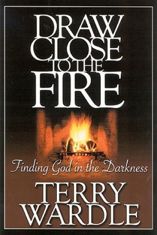 Książka Draw Close to the Fire Terry Wardle