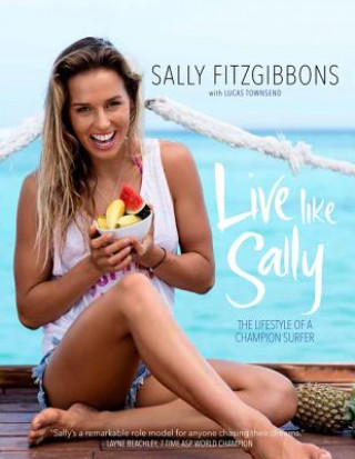Kniha Live Like Sally Sally Fitzgibbons
