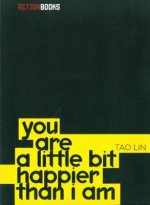 Könyv You Are a Little Bit Happier Than I Am Tao Lin