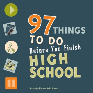 Kniha 97 Things to Do Before You Finish High School Steven Jenkins