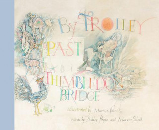 Kniha By Trolley Past Thimbledon Bridge Marvin Bileck
