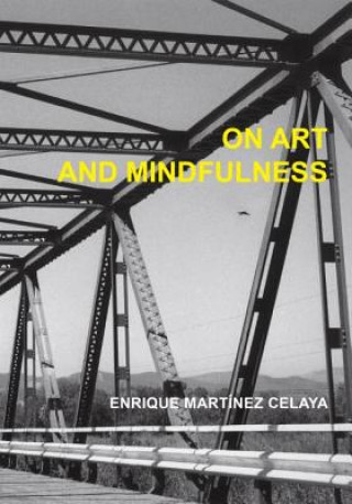 Kniha On Art and Mindfulness Enrique Martinez Celaya