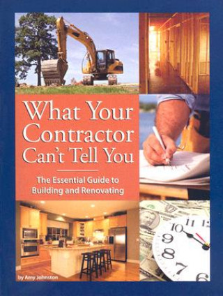 Kniha What Your Contractor Can't Tell You Amy Johnston