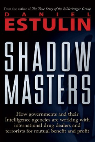 Carte The Shadow Masters Daniel Estulin
