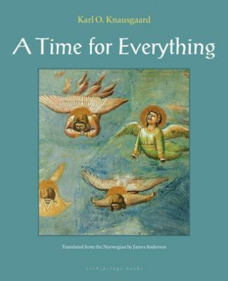 Kniha A Time for Everything Karl Ove Knausgaard