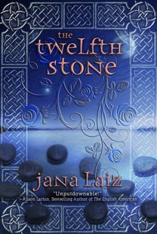 Carte Twelfth Stone Jana Laiz