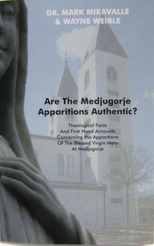 Könyv Are the Medjugorje Apparitions Authentic? Mark Miravalle