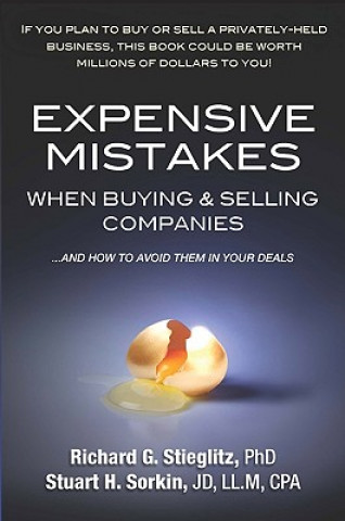 Kniha Expensive Mistakes When Buying & Selling Companies Richard G. Stieglitz